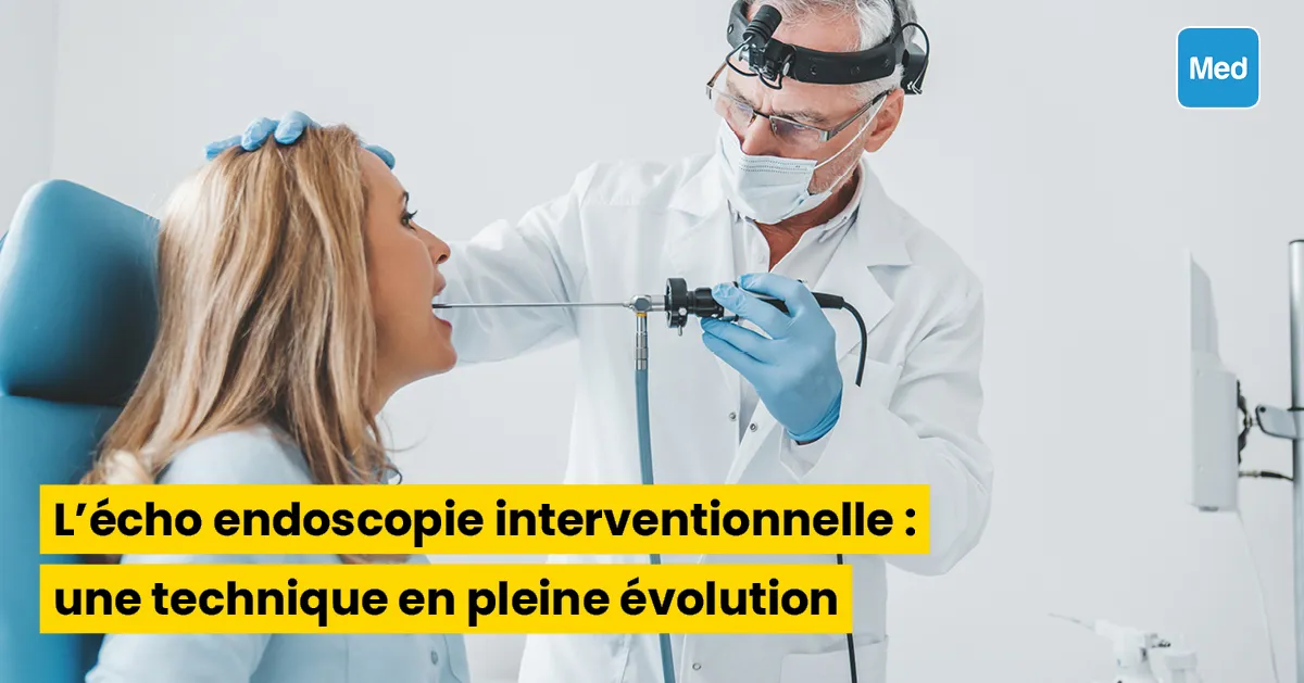 L'écho endoscopie interventionnelle : une technique en pleine évolution